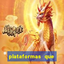 plataformas que estao pagando agora